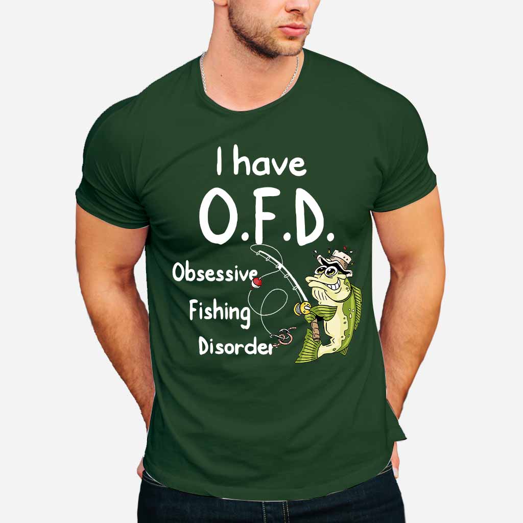 I Have OFD - Fishing T-shirt and Hoodie