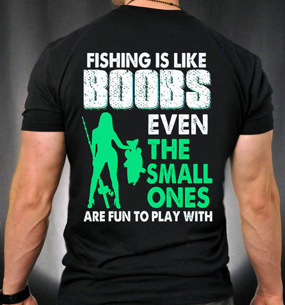 Fishing Is Like Boobs  - T-shirt and Hoodie 1121