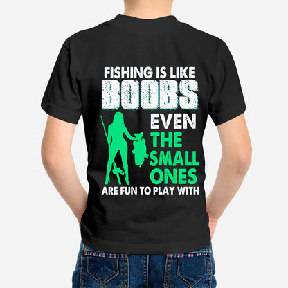 Fishing Is Like Boobs  - T-shirt and Hoodie 1121