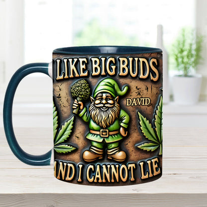 I Like Big Buds - Personalized Weed Accent Mug