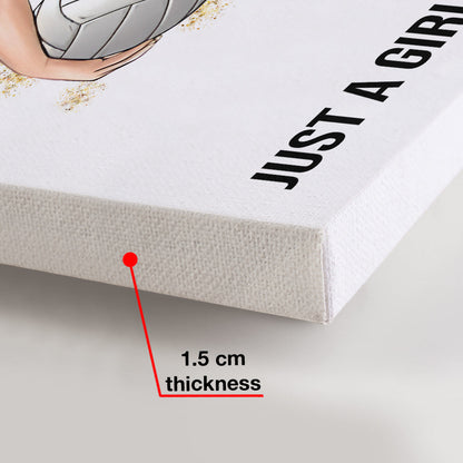 Just A Girl Who Loves Volleyball - Personalized Volleyball Canvas And Poster