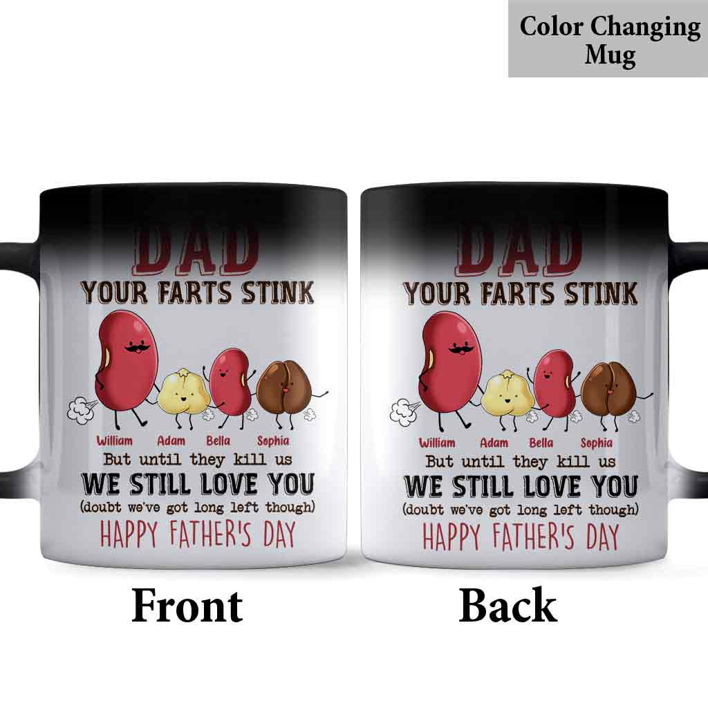 Dad Your Farts Stink But Still Love you - Personalized Father Mug