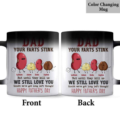 Dad Your Farts Stink But Still Love you - Personalized Father Mug