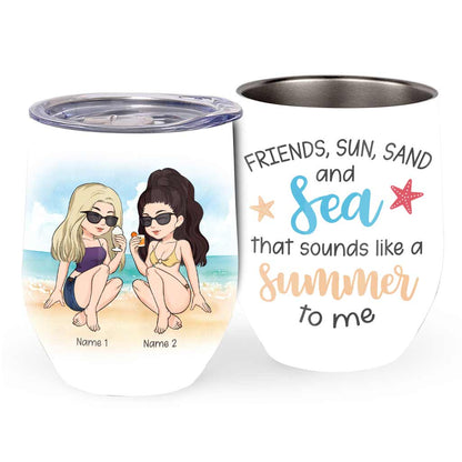 Friends Sun Sand And Sea - Personalized Bestie Wine Tumbler