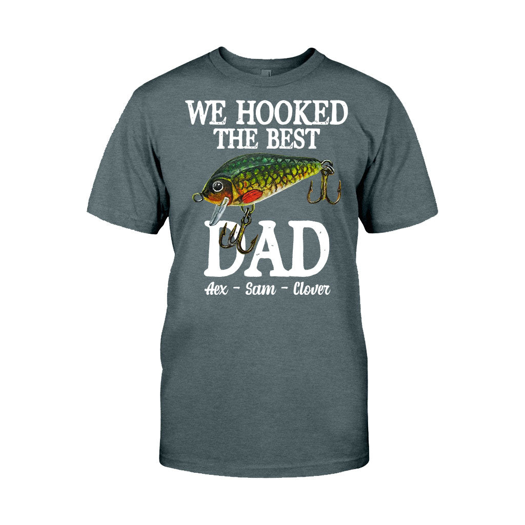 We Hooked The Best Dad - Personalized Fishing T-shirt & Hoodie