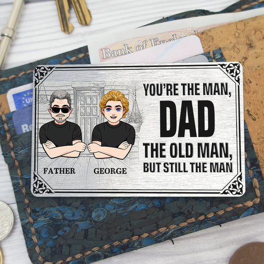 You're The Man - Gift for dad, grandpa, uncle, husband - Personalized Wallet Insert Card