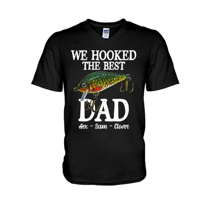 We Hooked The Best Dad - Personalized Fishing T-shirt & Hoodie