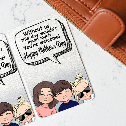 Without Me - Gift for dad, mom - Personalized Wallet Insert Card