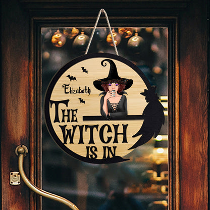 The Witch Is In - Personalized Witch Wood Sign