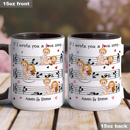 If I Wrote You A Love Song - Personalized Couple Accent Mug