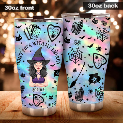 Don't F With My Energy - Personalized Witch Tumbler