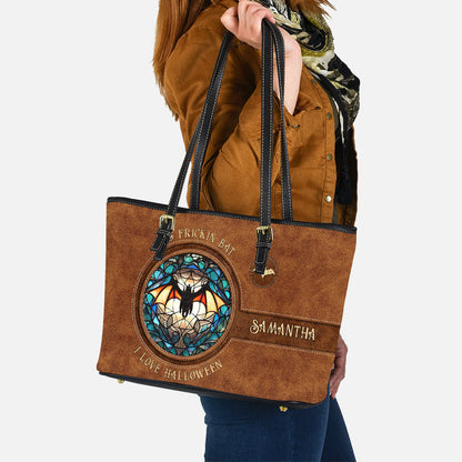 It's Frickin' Bat I Love Halloween - Personalized Witch Leather Bag