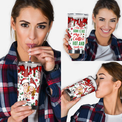 I Like You How I Like My Coffee Hot And Inside Me - Personalized Couple Tumbler