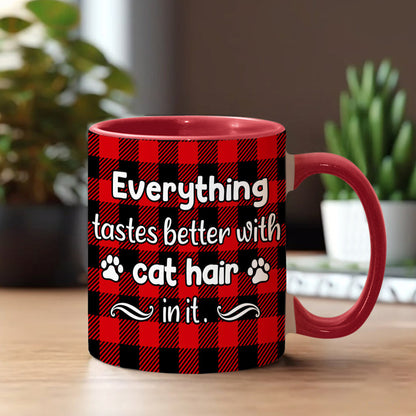 Everything Tastes Better With Cat Hair Dog Hair In It - Personalized Cat Accent Mug