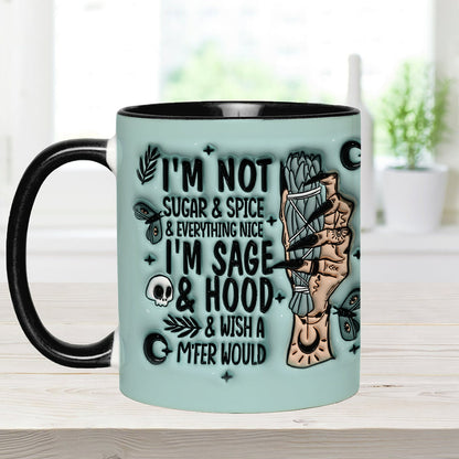 I'm Not Sugar & Spice & Everything Nice I'm Sage & Hood - Personalized Witch Accent Mug