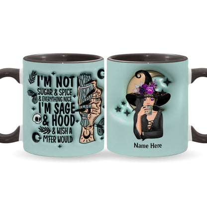 I'm Not Sugar & Spice & Everything Nice I'm Sage & Hood - Personalized Witch Accent Mug