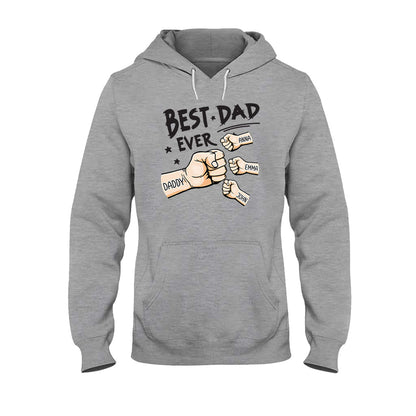 Best Dad Ever - Personalized Father T-shirt And Hoodie