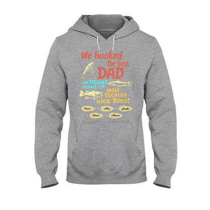 We Hooked The Best Dad - Personalized Fishing T-shirt & Hoodie