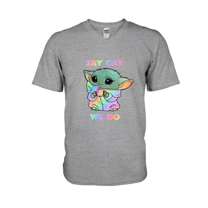 Say We Do LGBT Support -  T-shirt and Hoodie