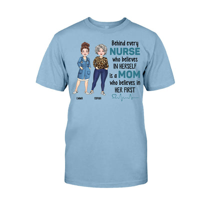 Behind Every Nurse Who Believes In Herself - Personalized Nurse T-shirt & Hoodie