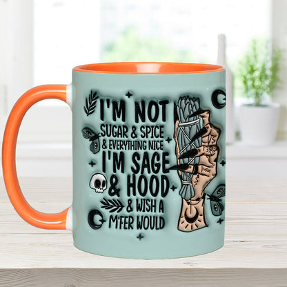 I'm Not Sugar & Spice & Everything Nice I'm Sage & Hood - Personalized Witch Accent Mug
