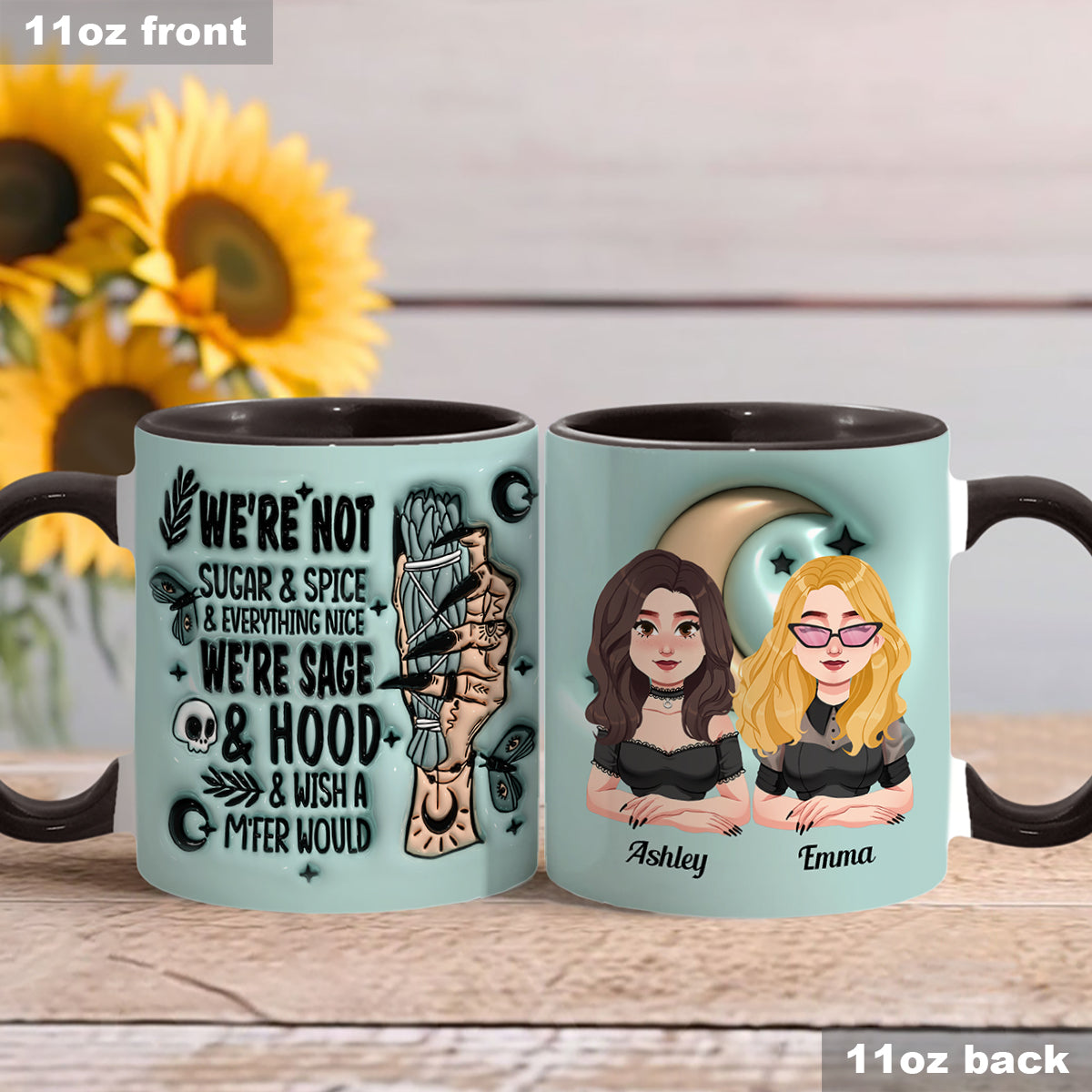 We’re Not Sugar & Spice & Everything Nice We’re Sage & Hood - Personalized Witch Accent Mug
