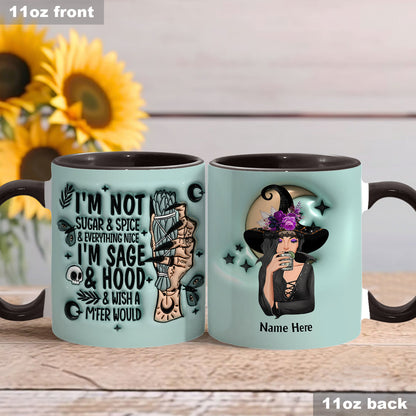 I'm Not Sugar & Spice & Everything Nice I'm Sage & Hood - Personalized Witch Accent Mug