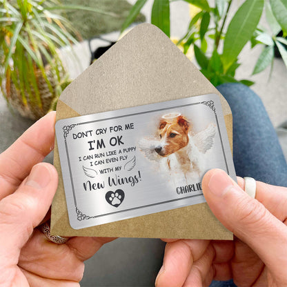 Don't Cry For Me I'm OK - Personalized Dog Wallet Insert Card