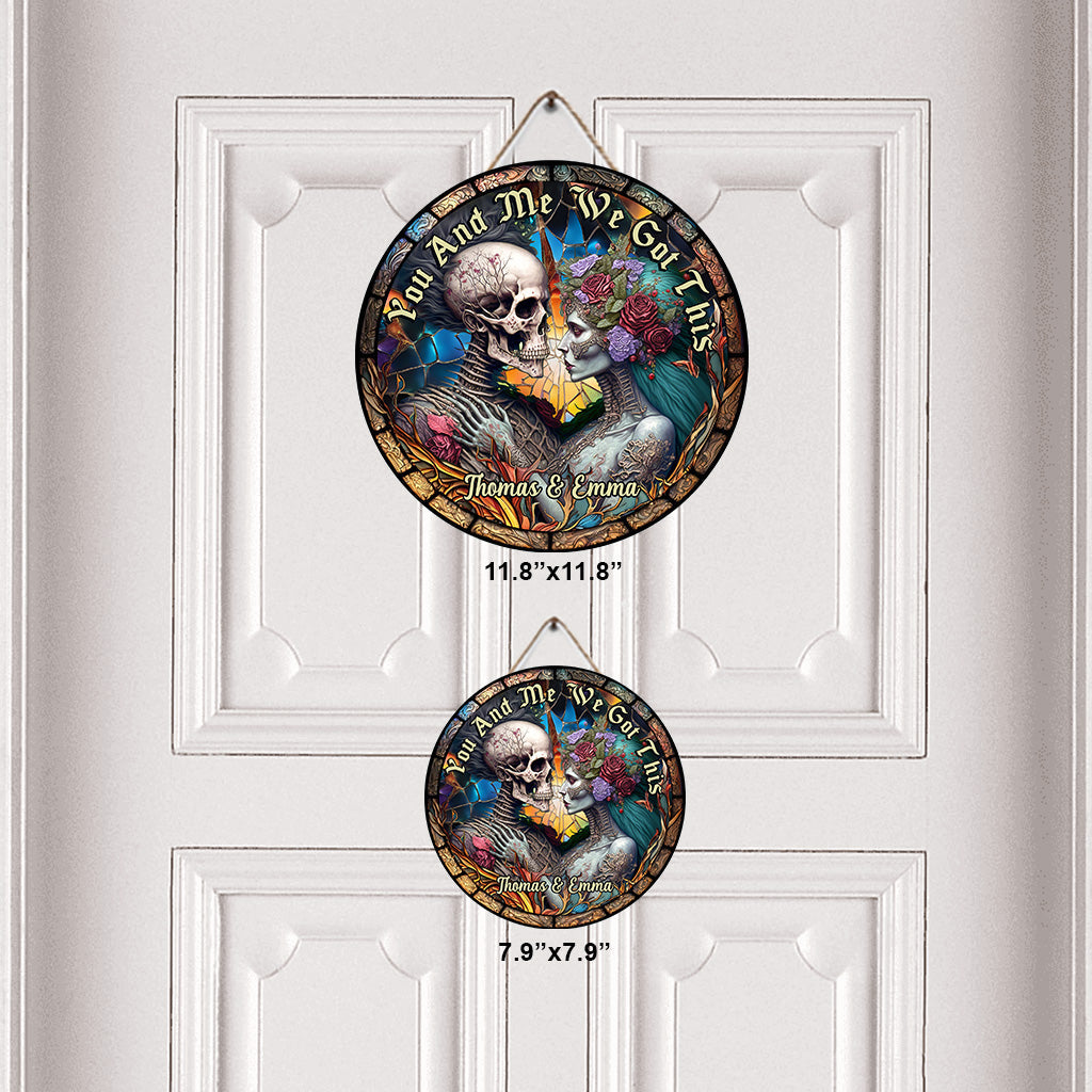 You And Me We Got This - Personalized Skull Round Wood Sign