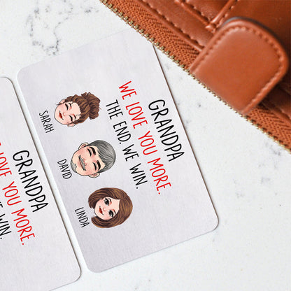 Dad I Love You More - Gift for dad, grandma, grandpa, mom, uncle, aunt, friend, brother, sister - Personalized Wallet Insert Card