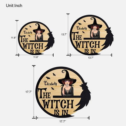 The Witch Is In - Personalized Witch Wood Sign