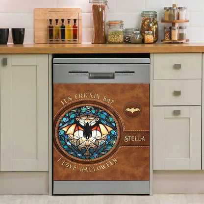 It's Frickin' Bat I Love Halloween - Personalized Witch Dishwasher Cover