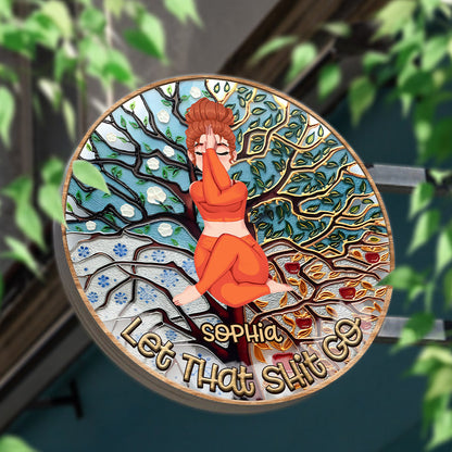 Let That Shit Go - Personalized Yoga Round Wood Sign
