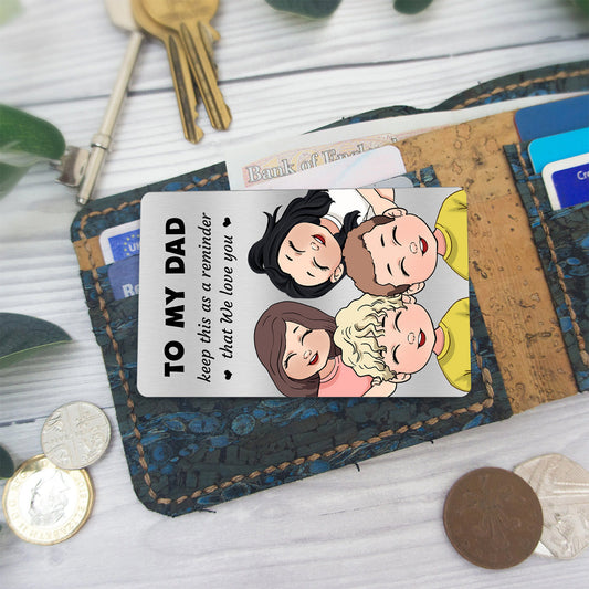 Keep This As A Reminder - Gift for dad, grandma, grandpa, mom, uncle, aunt, brother, sister - Personalized Wallet Insert Card
