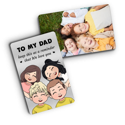 Keep This As A Reminder - Gift for dad, grandma, grandpa, mom, uncle, aunt, brother, sister - Personalized Wallet Insert Card