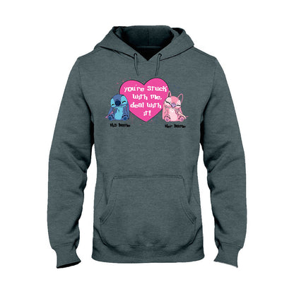 You're Stuck With Me, Deal With It - Personalized Couple Ohana T-shirt and Hoodie