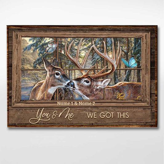 You And Me We Got This - Personalized Hunting Poster