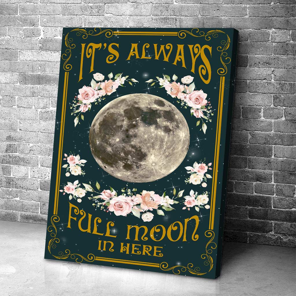 It's Always Full Moon In Here - Personalized Witch Poster