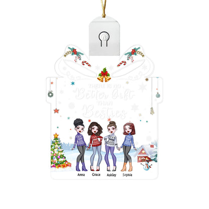 There Is No Better Gift Than Besties - Personalized Christmas Bestie Shaped Led Acrylic Ornament