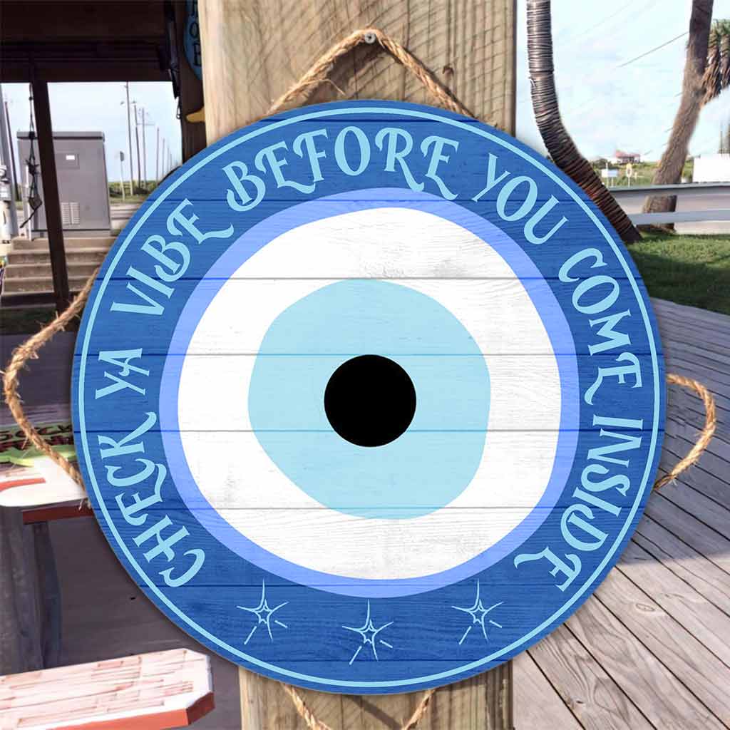 Check Ya Vibe - Evil Eye Witch Round Wood Sign