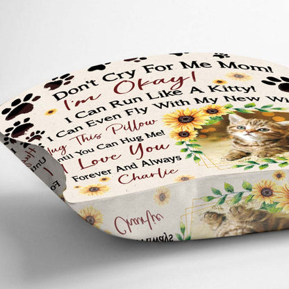 Don't Cry For Me Mom - Personalized Mother's Day Cat Throw Pillow