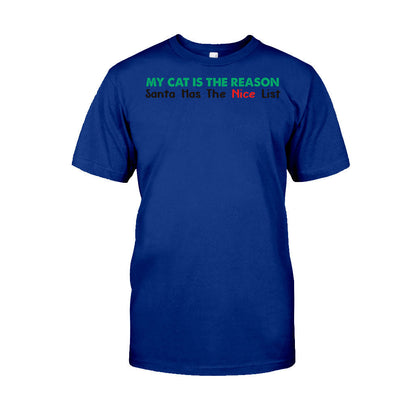 My Cat Is The Reason Santa Has The Naughty List - Personalized Christmas T-shirt and Hoodie
