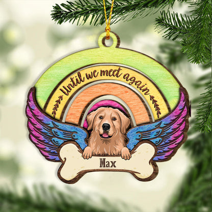 Until We Meet Again - Personalized Christmas Dog Layered Wood Ornament