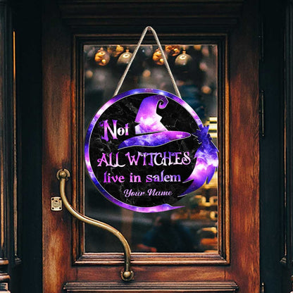 Not All Witched Live In Salem - Personalized Wood Sign