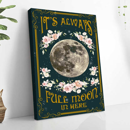 It's Always Full Moon In Here - Personalized Witch Poster
