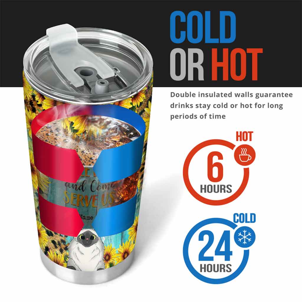 Put The Coffee Down And Come Serve Us - Personalized Cat Tumbler