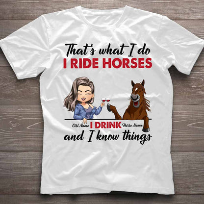 That's What I Do I Ride Horses I Drink - Personalized T-shirt and Hoodie