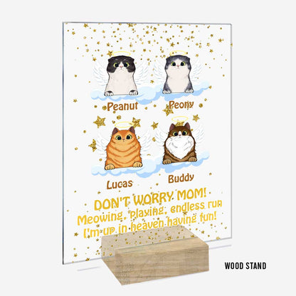 I'm Up In Heaven Having Fun - Personalized Cat Transparent Acrylic Plaque