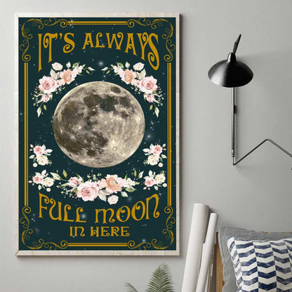 It's Always Full Moon In Here - Personalized Witch Poster