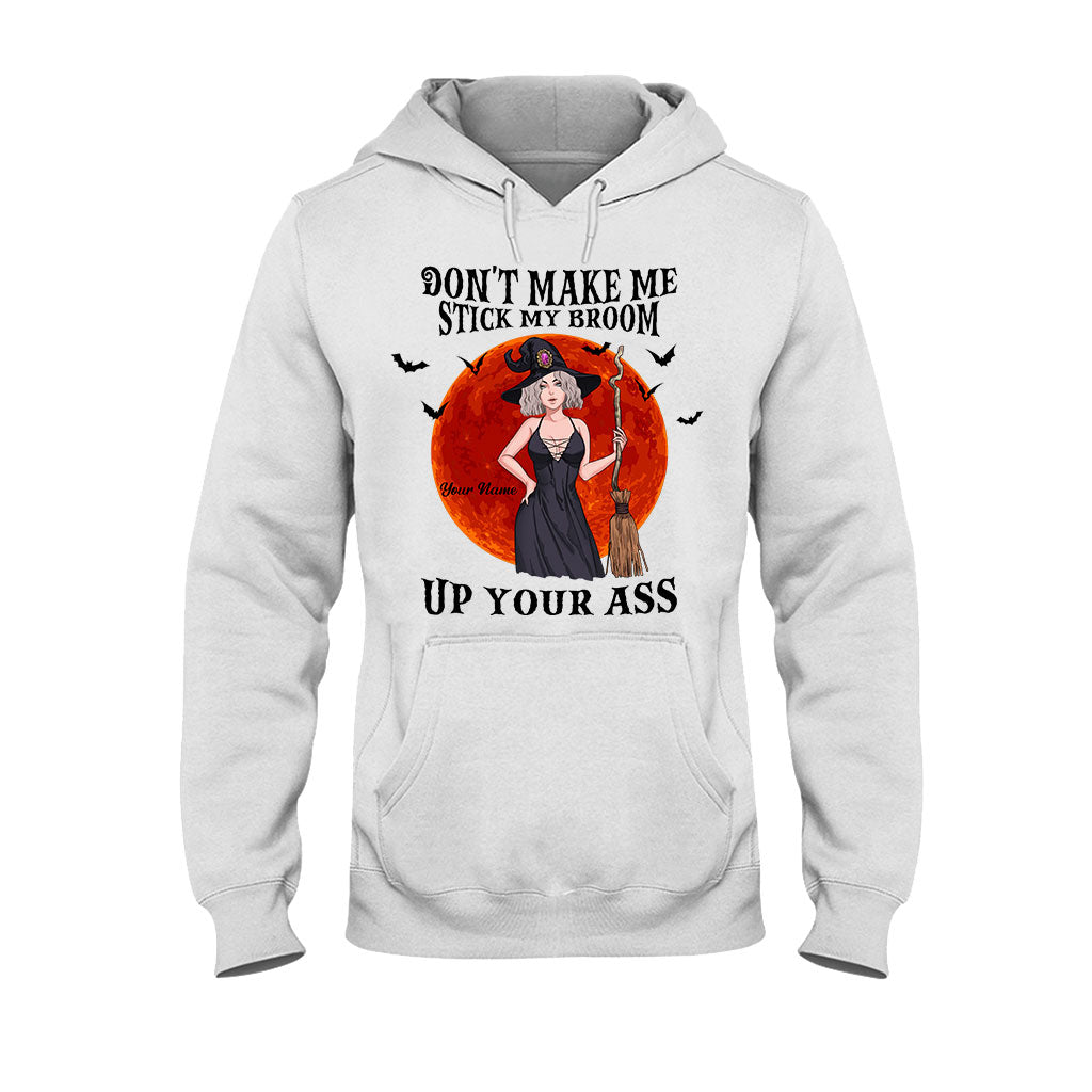 Don't Make Me Stick My Broom - Personalized Halloween Witch T-shirt And Hoodie